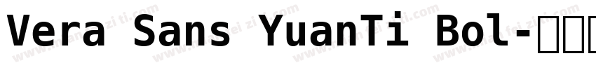 Vera Sans YuanTi Bol字体转换